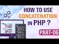Concatenate in PHP How to use concatenation in PHP