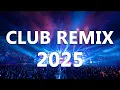 Download Lagu DJ CLUB MUSIC 2025 - Mashups \u0026 Remixes of Popular Songs 2025 - DJ Remix Dance Club Music Mix 2025
