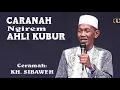 CARANAH NGIREM AHLI KOBUR  - CERAMAH KH. SIBAWEH