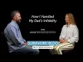 How I Handled My Dad s Infidelity