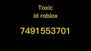 Toxic Id Roblox Code
