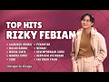 TOP HITS RIZKY FEBIAN 🔥 Full Album Lagu Terbaik Sepanjang Masa | Dengan Lirik | Lagu Galau Indonesia