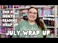 Wrapping Up My July Reads July End of Month Reading Wrap Up