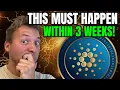 CARDANO ADA - THIS MUST HAPPEN WITHIN 3 WEEKS!!! DO WE HAVE ENOUGH?!