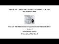 Quantum Computing A Gentle Introduction for Mathematicians Part 1 - Konstantina Trivisa