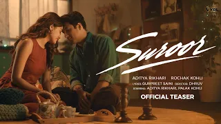 Suroor (Teaser) Aditya Rikhari x Rochak Kohli | Gurpreet Saini |Palak Kohli |Releasing Tomorrow 11AM