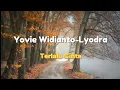 Yovie Widianto, Lyodra - Terlalu Cinta lirik lagu video