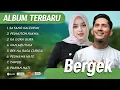 Download Lagu FULL ALBUM BERGEK TERBAIK 2025 KUMPULAN LAGU TERPOPULER