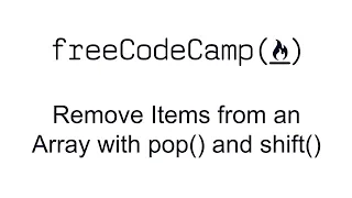 Remove Items from an Array with pop and shift - Basic Data Structures