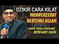 Lagu Dzikir Cara Cepat Bertemu dan Menyaksikan Wujud Allah | Ilmu Tauhid Tingkat Tinggi