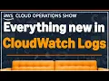 Everything New in Amazon CloudWatch Logs Ep27