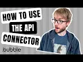 How to use the Bubble API Connector - Bubble Tutorial