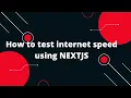 Next js 14 Tutorial How to test internet speed using NEXTJS