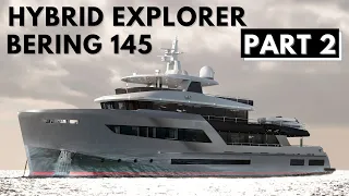 BERING 145 HYBRID EXPLORER SUPERYACHT  TOUR Part 2 / EXPEDITION Liveaboard Go Anywhere World Cruiser