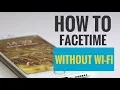 How to FaceTime Without Wi Fi
