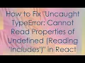 How to Fix Uncaught TypeError Cannot Read Properties of Undefined Reading Includes in React