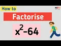 Factorise x 2-64 Factor x2-64
