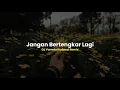 Lagu DJ Jangan Bertengkar Lagi Slow Beat - Viral Remix 2021