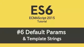 ES6 Tutorial - Default Params Template Strings