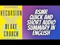 Recursion by Blake Crouch ASMR Summary In English