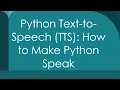 Python Text-to-Speech TTS How to Make Python Speak