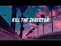 Vietsub | Kill the Director - The Wombats | Nhạc Hot TikTok | Lyrics Video