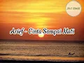 Download Lagu Arief | Cinta Sampai Mati (Lirik Lagu) #arief