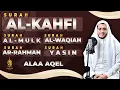 Surat Ar Rahman, Yasin, Al Waqiah, Al Mulk, Al Kahfi - By ALAA AQEL