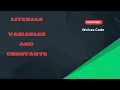 Literals Variables And Constants