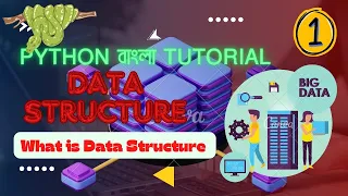 Data Structure in Python Part 1 What is Data Structure Python Bangla Tutorial for beginners