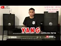 Download Lagu KARAOKE+LIRIK || YANG (SAYANG) || H.RHOMA IRAMA VERSI ANDRIKHAN