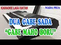 DUA GABE SADA [GABE MAHO BORU] KARAOKE A=DO
