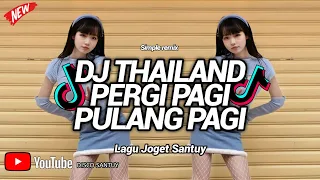 Download DJ PERGI PAGI PULANG PAGI STYLE THAILAND  SIMPLE MIX HOREG MP3