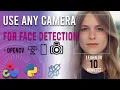 How To Use Any Camera For Face Detection Using OpenCV Python Project For Beginners