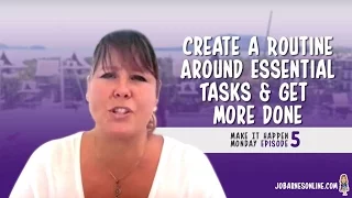 Create a Routine Around Essential Tasks and Get More Done - MIHM EP5