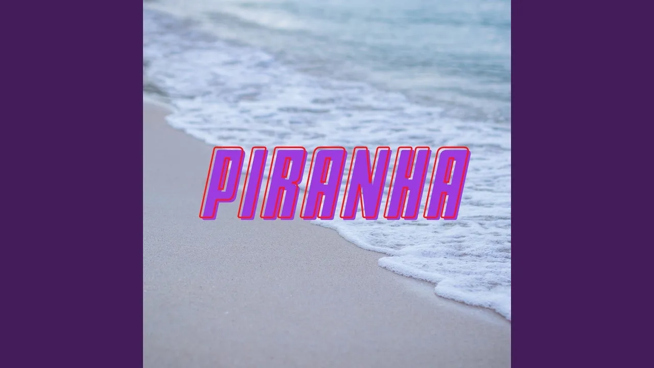 Piranha Piranha