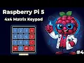Raspberry Pi 5 Tutorial - 4x4 Matrix Keypad Input
