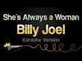Billy Joel - She's Always a Woman (Karaoke Version)