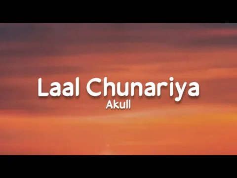 Download MP3 Laal Chunariya (lyrics) - Akull | Mellow D, Dhruv Yogi | Chetna Pande | Diffuni | VYRL Originals