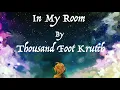 Lagu Nightcore - In My Room by Thousand Foot Krutch
