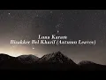 Download Lagu 1 hour Luna Karam - Bizakker Bel Kharif (Autumn Leaves)