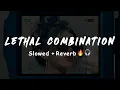Download Lagu Lethal Combination : BILAL SAEED [Slowed+Reverb]🔥🎧