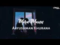 Mera Mann (Lofi Edit) - Aayushman Khurana | Lyrics World