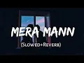 Mera Mann (Lofi Edit) - Aayushman Khurana | Lyrics World
