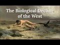 Lagu Why Weak People Create Hard Times - The Biological Decline of the West
