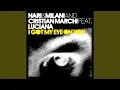 Download Lagu I Got My Eye On You (feat. Luciana) (Cristian Marchi \u0026 Paolo Sandrini Perfect Mix)