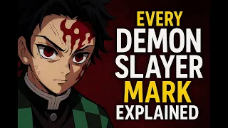 Every Demon Slayer Mark Explained The Secret Curse of the Hashira