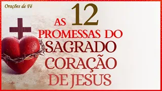 as 12 promessas do sagrado cora o de jesus