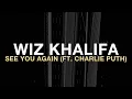 Download Lagu Wiz Khalifa \u0026 Charlie Puth - see you again this: slowed down (lyric video)