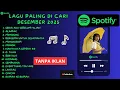 Lagu 15 LAGU PALING DICARI, Desember 2025, Playlist Tanpa Iklan, Spotify